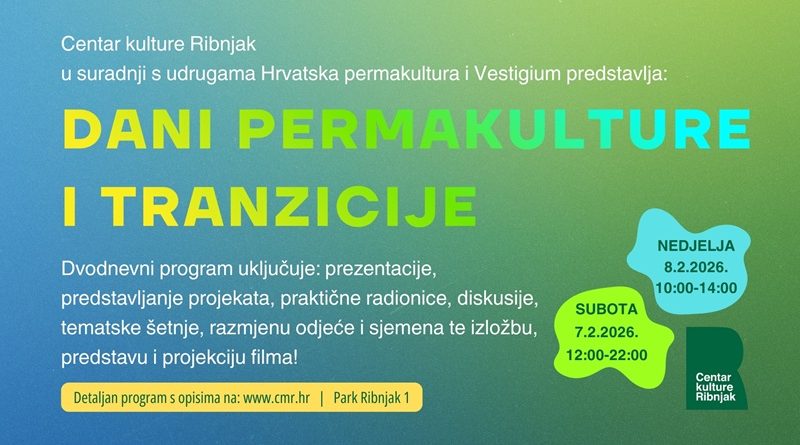 Plakat na kojem piše "Dani permakulture i tranzicije", dvodnevni program 7. i 8.2.2026. u Centru kulture Ribnjak
